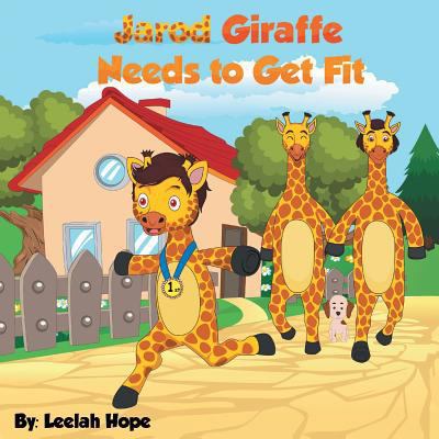 Jarod Giraffe Needs to Get Fit 9657736994 Book Cover