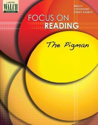 Focus On Reading: The Pigman:grades 4-6 0825144280 Book Cover
