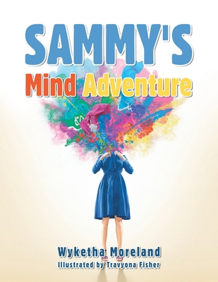 Sammy's Mind Adventure 1728368898 Book Cover