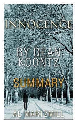 Innocence by Dean Koontz -- Summary and Review by Al Martzmill