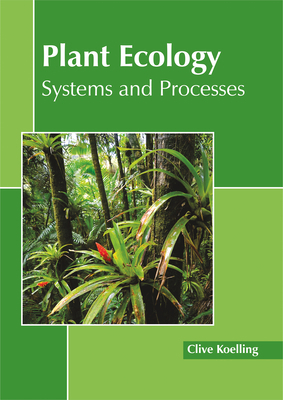 Plant Ecology: Systems and Processes 163239796X Book Cover