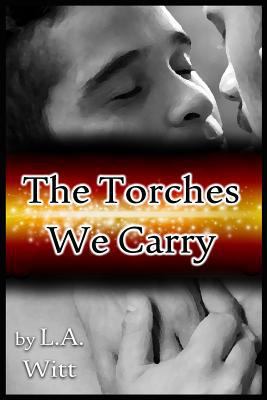 The Torches We Carry [Large Print] 1719973113 Book Cover