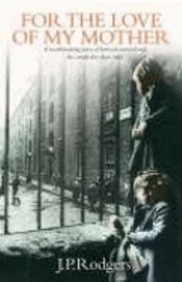 FOR THE LOVE OF MY MOTHER 0755315928 Book Cover