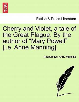 Cherry and Violet, a Tale of the Great Plague. ... 1241368376 Book Cover