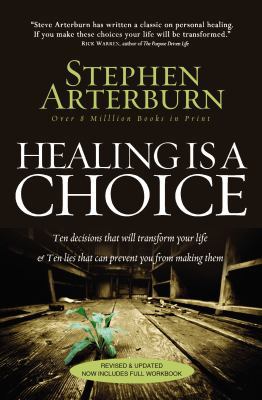 Healing Is a Choice: 10 Decisions That Will Tra... 0785232435 Book Cover