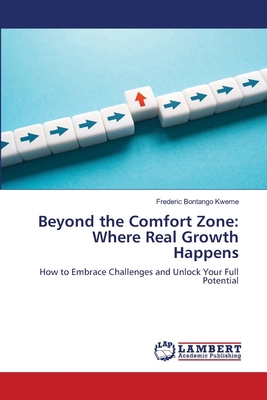 Beyond the Comfort Zone: Where Real Growth Happens 6208419204 Book Cover
