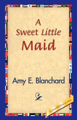 A Sweet Little Maid 1421830213 Book Cover