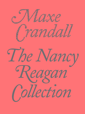 The Nancy Reagan Collection 1733038418 Book Cover