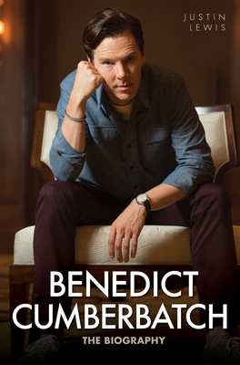 Benedict Cumberbatch: The Biography 1784183326 Book Cover