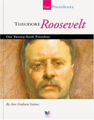 Theodore Roosevelt: Our Twenty-Sixth President [Large Print] 1567668623 Book Cover