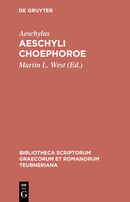 Aeschyli Choephoroe [Greek, Ancient (to 1453)] 359871016X Book Cover