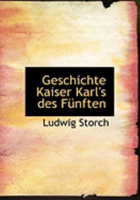 Geschichte Kaiser Karl's Des Fa1/4nften [Large Print] 0554881020 Book Cover