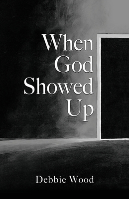 When God Showed Up 166284087X Book Cover