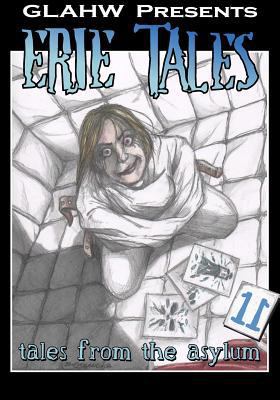 Erie Tales 11: Tales from the Asylum 1729452582 Book Cover