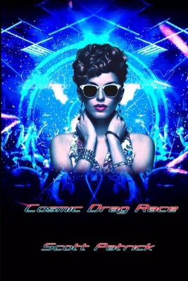 Cosmic Drag Race B0FCDLGQMW Book Cover