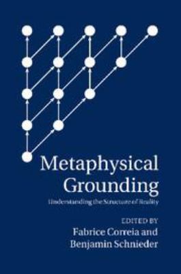Metaphysical Grounding: Understanding the Struc... 113914913X Book Cover
