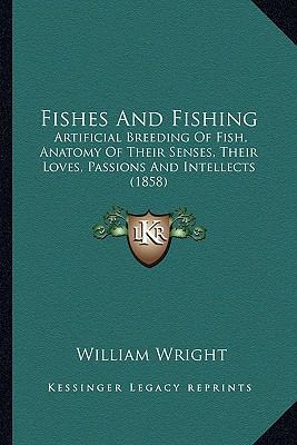 Fishes And Fishing: Artificial Breeding Of Fish... 116464727X Book Cover