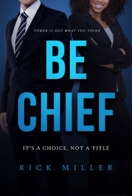 Be Chief - First Edition 1628655240 Book Cover