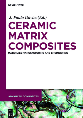 Ceramic Matrix Composites: Materials, Manufactu... 3110352842 Book Cover