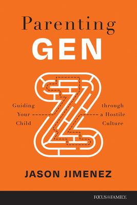 Parenting Gen Z: Guiding Your Child Through a H... 1646070070 Book Cover