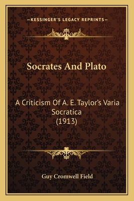 Socrates And Plato: A Criticism Of A. E. Taylor... 1163996998 Book Cover