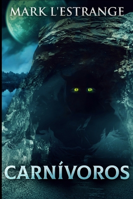 Carn?voros [Spanish] 1715698754 Book Cover