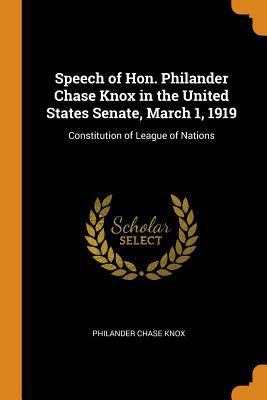 Speech of Hon. Philander Chase Knox in the Unit... 0342481649 Book Cover