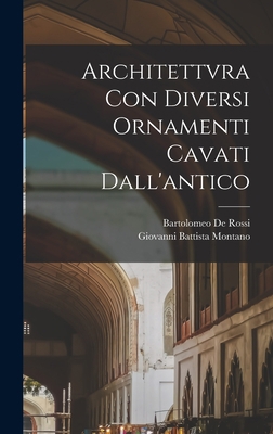 Architettvra con diversi ornamenti cavati dall'... [Italian] 1018148671 Book Cover