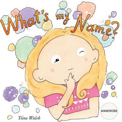 What's my name? ANNEROSE 1985796538 Book Cover