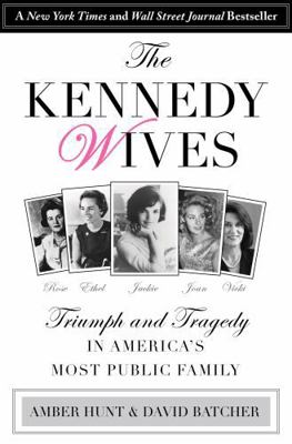 Kennedy Wives: Triumph and Tragedy in America's... 0762796340 Book Cover