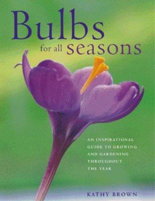 Bulbs for All Seasons 1903141265 Book Cover