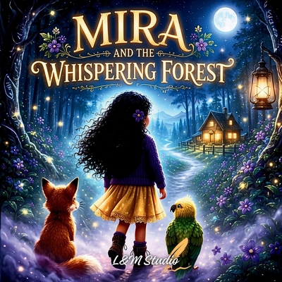 Mira and the Whispering Forest B0H3ZD9F8V Book Cover