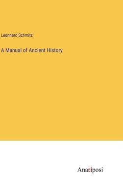 A Manual of Ancient History 3382802279 Book Cover