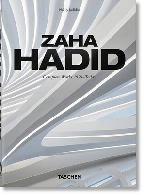 Zaha Hadid. Complete Works 1979-Today. 40th Ed. 3836593491 Book Cover