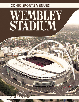 Wembley Stadium B0GH21KKDX Book Cover