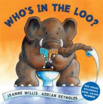 Who's in the Loo? by Willis, Jeanne ( Author ) ... B005R36RXO Book Cover