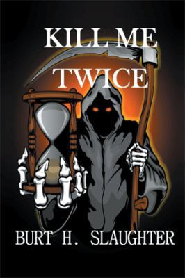 Kill Me Twice: (A John Cansler Novel - Book 2) 1499079850 Book Cover