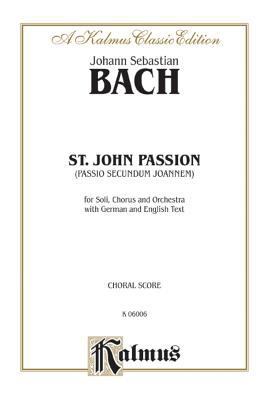 St. John Passion: SATB or SSAATTBB (Orch.) (SAT... [German] 0769239935 Book Cover
