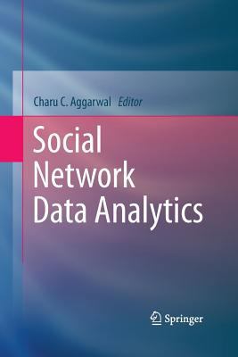 Social Network Data Analytics 1489988939 Book Cover