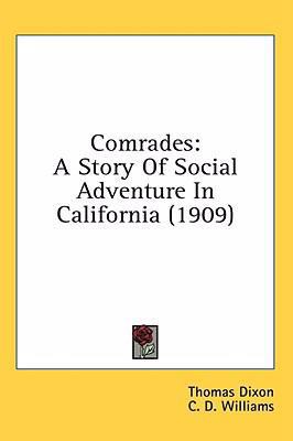 Comrades: A Story Of Social Adventure In Califo... 0548987335 Book Cover