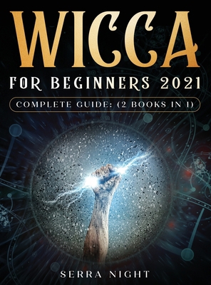 Wicca For Beginners 2021 Complete Guide: (2 Boo... 1954182678 Book Cover