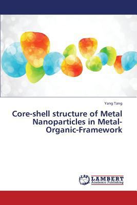 Core-Shell Structure of Metal Nanoparticles in ... 3659447285 Book Cover