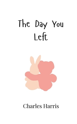 The Day You Left 9908003534 Book Cover