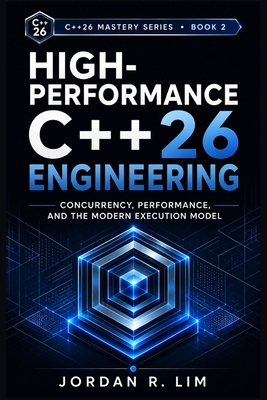 High-Performance C++26 Engineering: Concurrency... B0H6QHLFT1 Book Cover