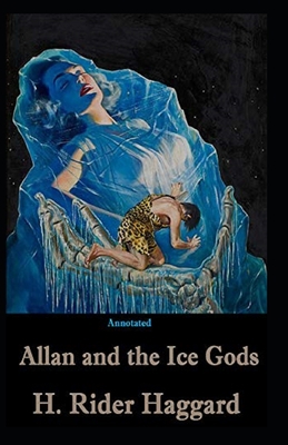 Allan and the Ice Gods Annotated B09244ZFP1 Book Cover