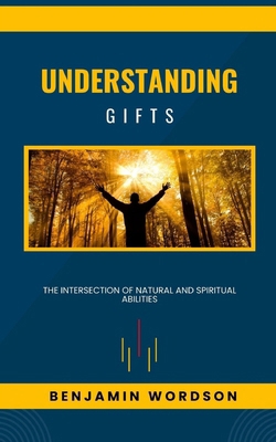 Understanding Gifts B0D988SWHX Book Cover