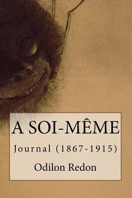 A soi-meme: Journal, 1867-1915: notes sur la vi... [French] 1544837836 Book Cover