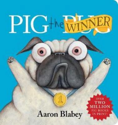 Pig the Winner (Pig the Pug) 1760667005 Book Cover