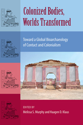 Colonized Bodies, Worlds Transformed: Toward A ... 0813060753 Book Cover