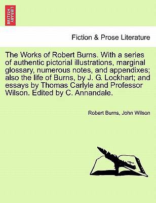 The Works of Robert Burns. with a Series of Aut... 1241160074 Book Cover